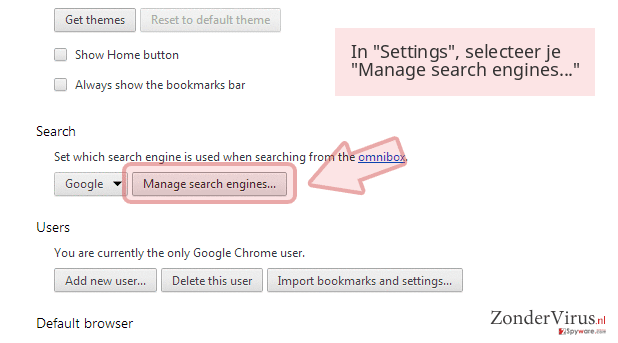 In 'Settings', selecteer je 'Manage search engines...' In 'Settings', selecteer je 'Manage search engines...'