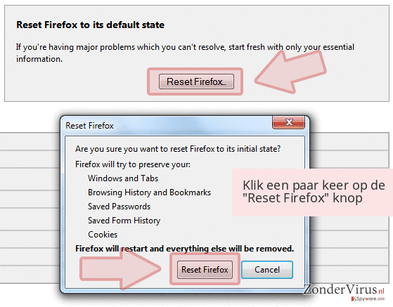 Klik een paar keer op de 'Reset Firefox' knop Klik een paar keer op de 'Reset Firefox' knop
